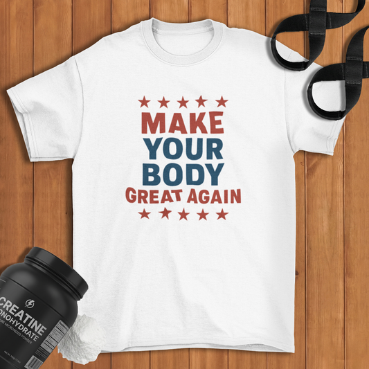 Make your body great again Cotton T-shirt