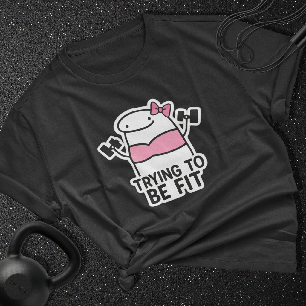 Trying to be fit Cotton Tee