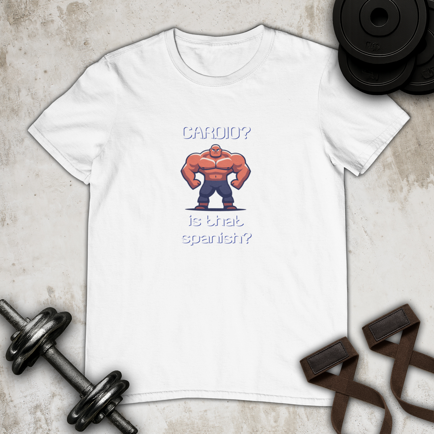 Cardio? Is That Spanish? Cotton T-shirt