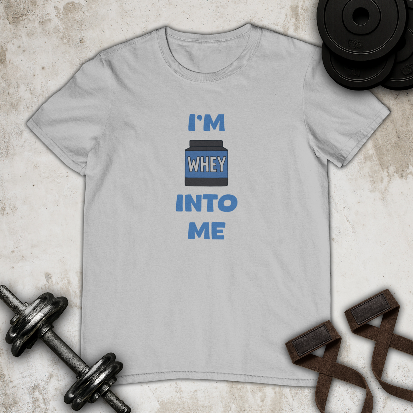 I'm whey into me Cotton T-shirt