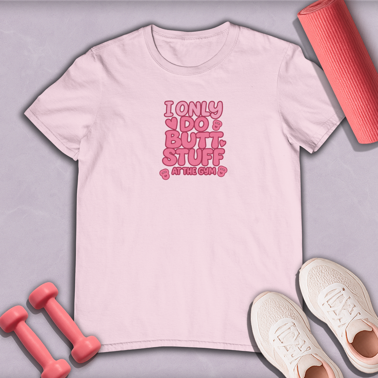 i only do butt stuff in the gym Cotton Tee