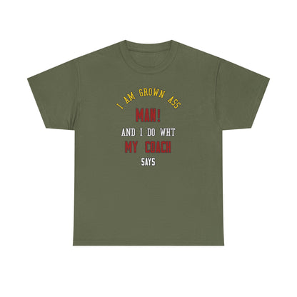 I do what my coach wants Cotton T-shirt