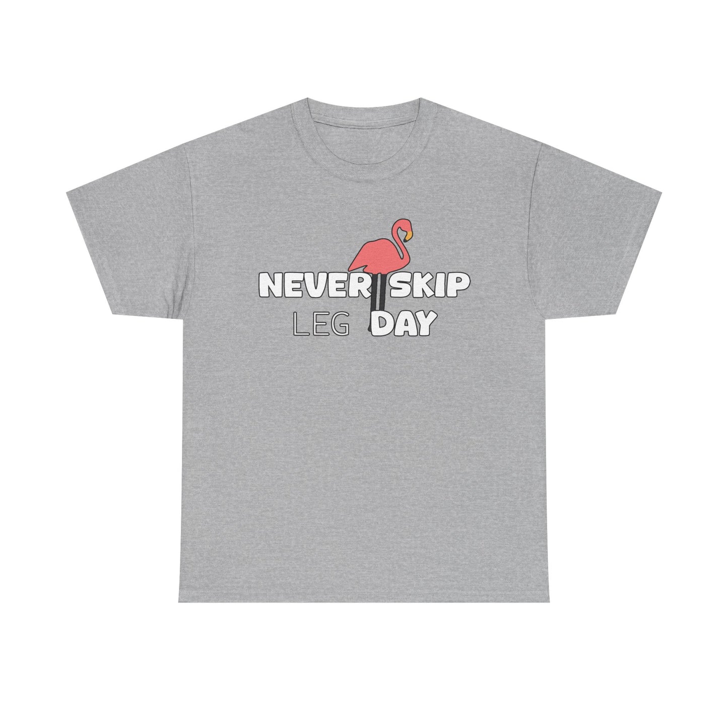 Never Skip Leg Day  Cotton T-shirt