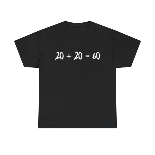 20 + 20 = 60 Cotton T-shirt