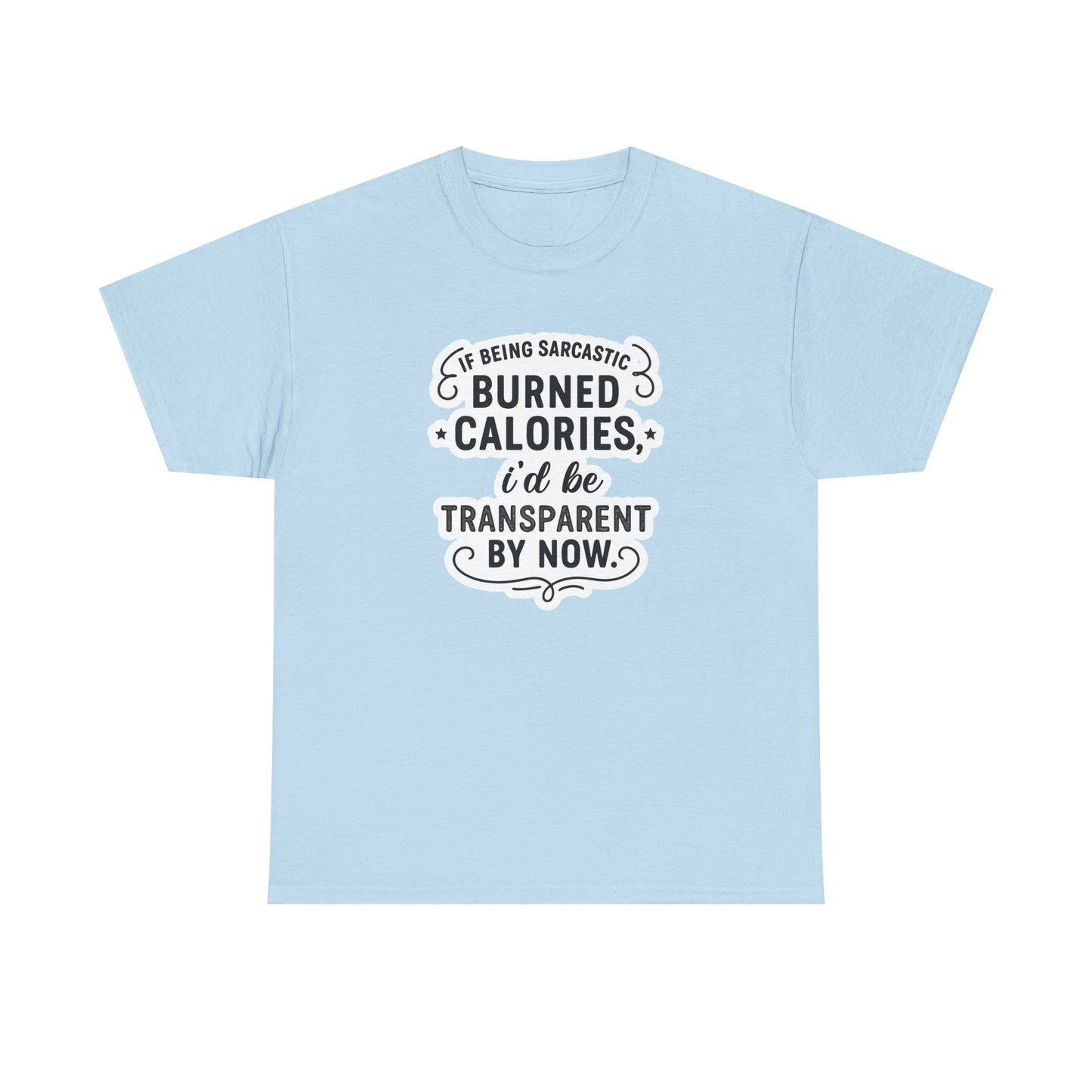 I'd be transparent by now Cotton Tee