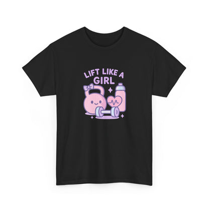 Lift Like A Girl Cotton Tee