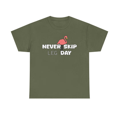 Never Skip Leg Day  Cotton T-shirt