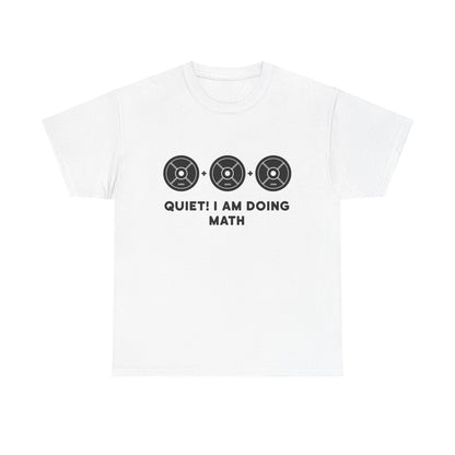 QUIET ! i am doing math  Cotton T-shirt