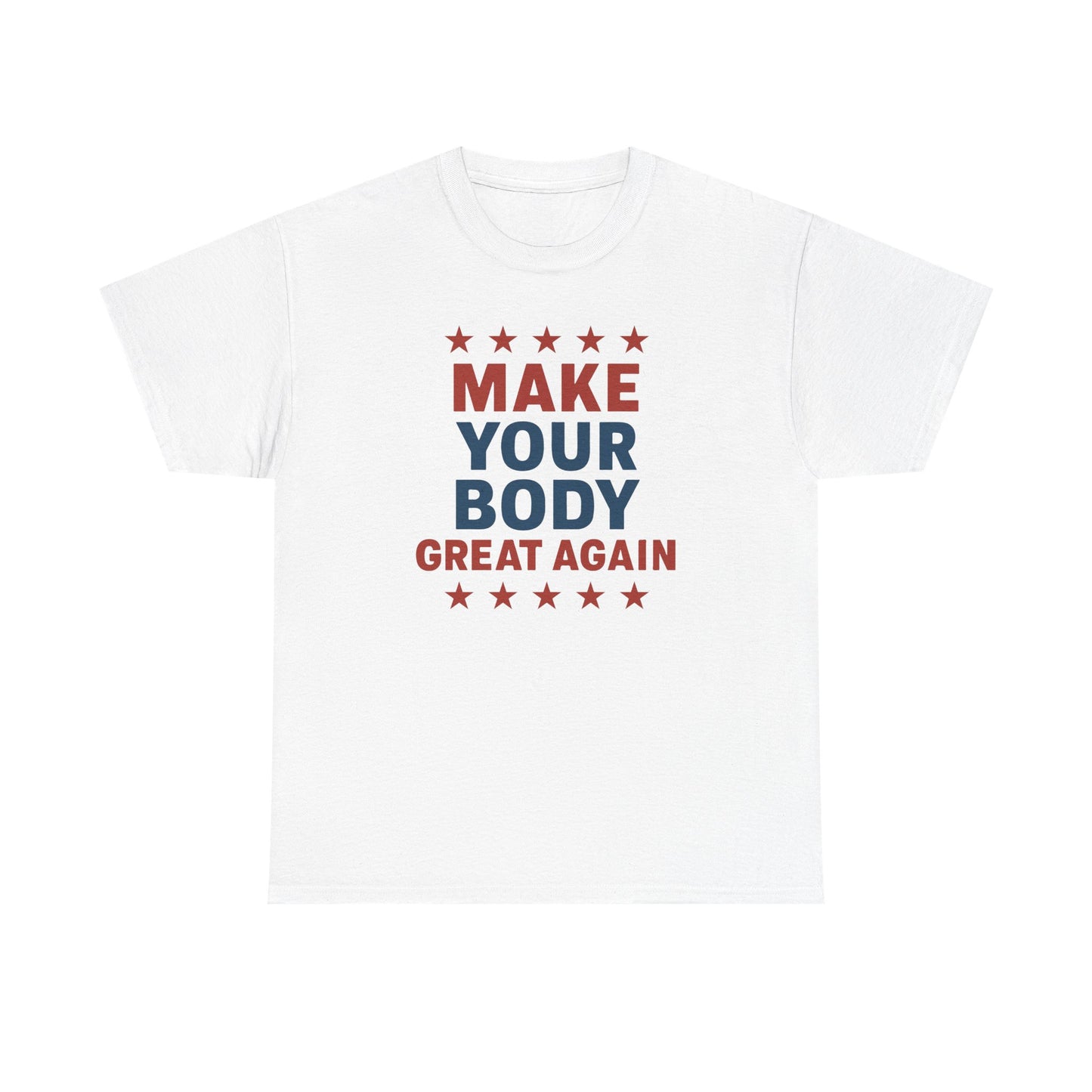 Make your body great again Cotton T-shirt
