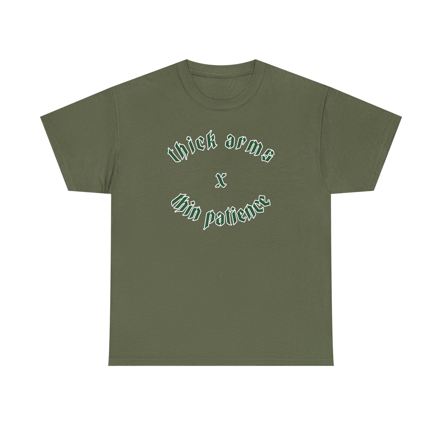 Thick Arms Thin Patience Cotton T-shirt