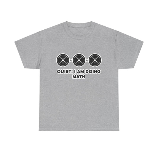 QUIET ! i am doing math  Cotton T-shirt