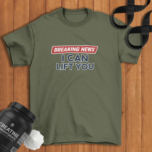 I can lift you! Cotton T-shirt