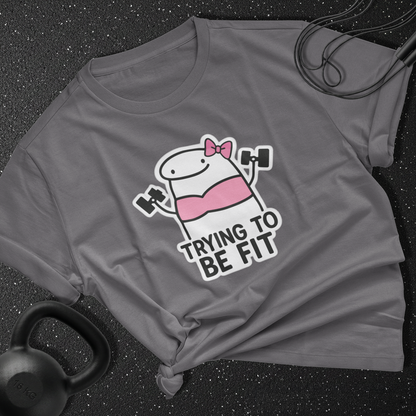 Trying to be fit Cotton Tee