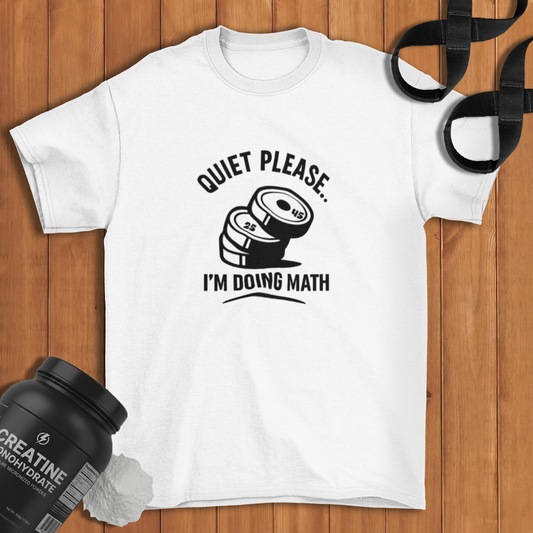 Quiet i am doing math   Cotton T-shirt