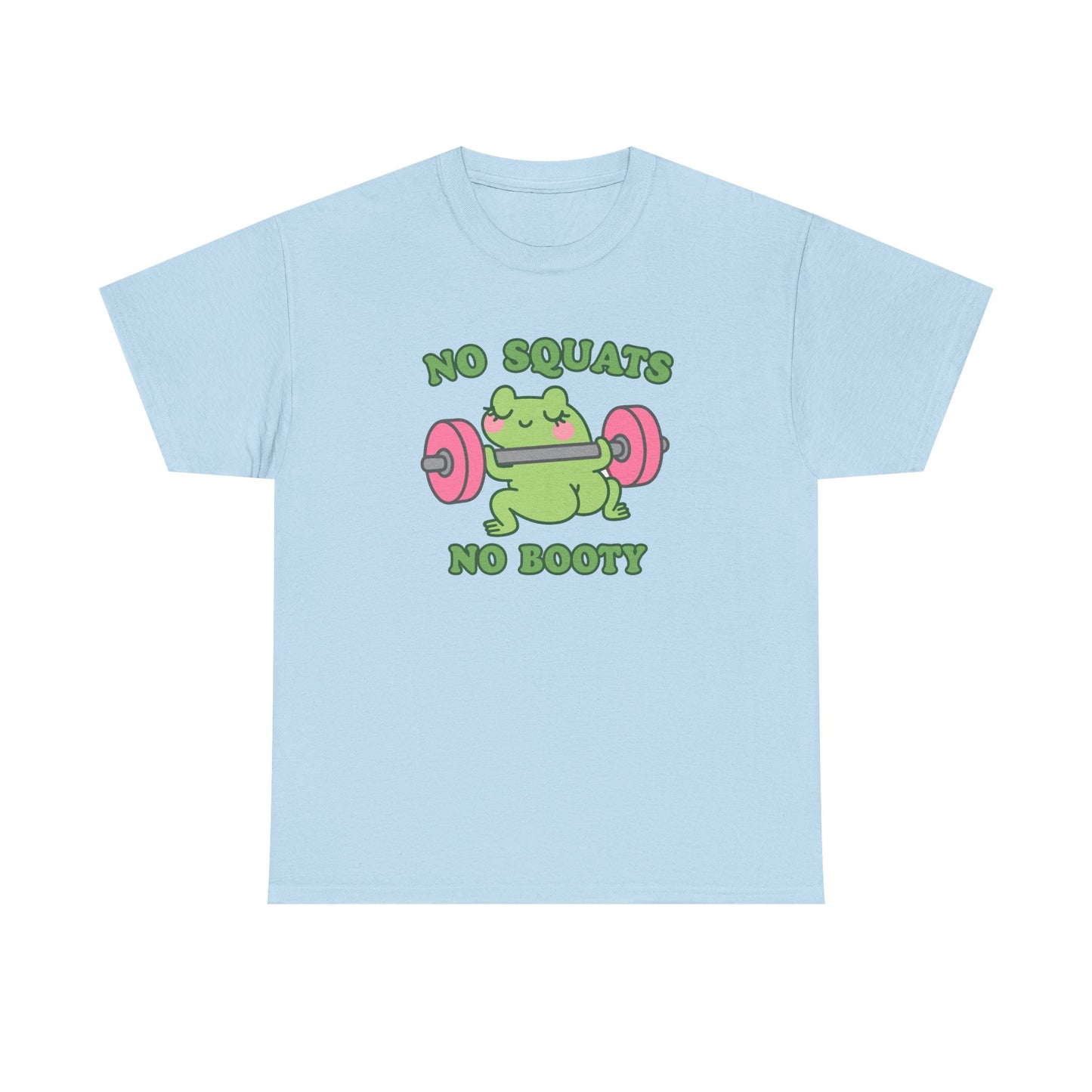 No Squats No Booty Cotton Tee