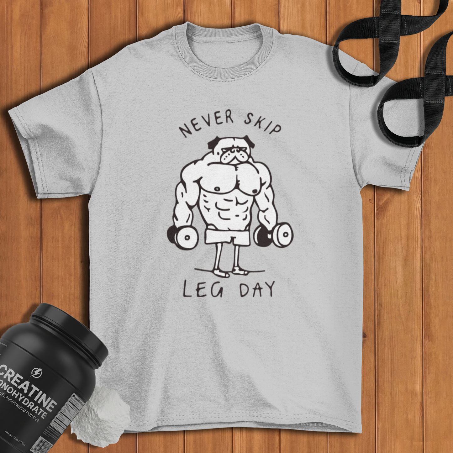 never skip leg day Cotton T-shirt