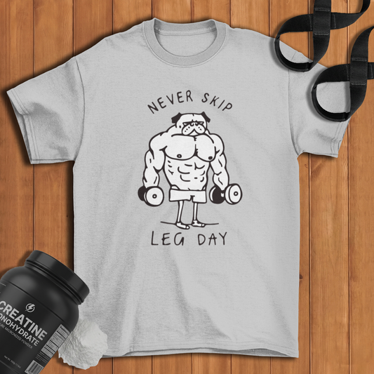 never skip leg day Cotton T-shirt