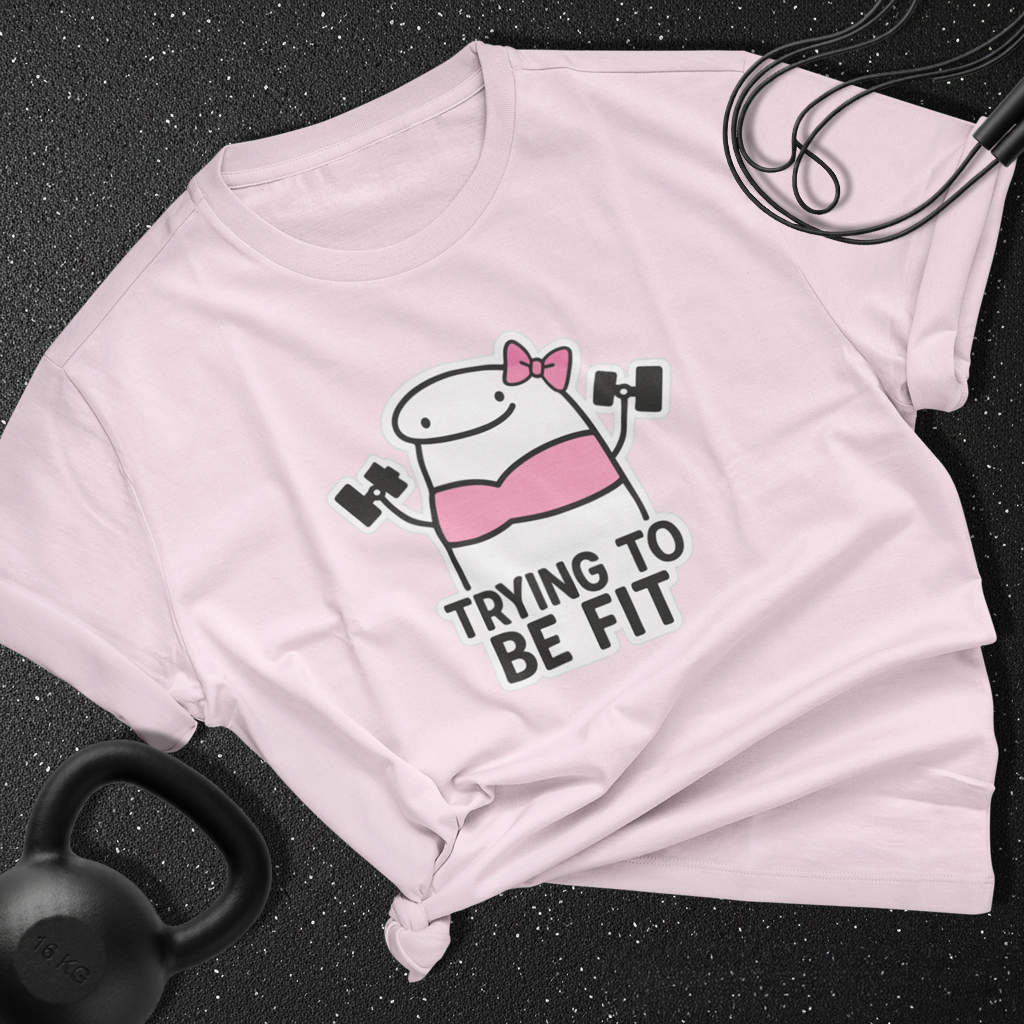 Trying to be fit Cotton Tee