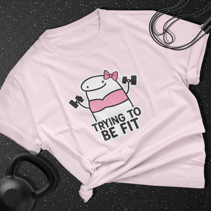 Trying to be fit Cotton Tee
