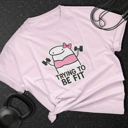 Trying to be fit Cotton Tee