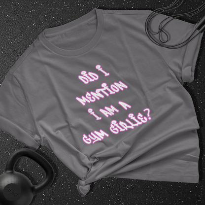 Did i mention i am a gym girlie Cotton T-shirt