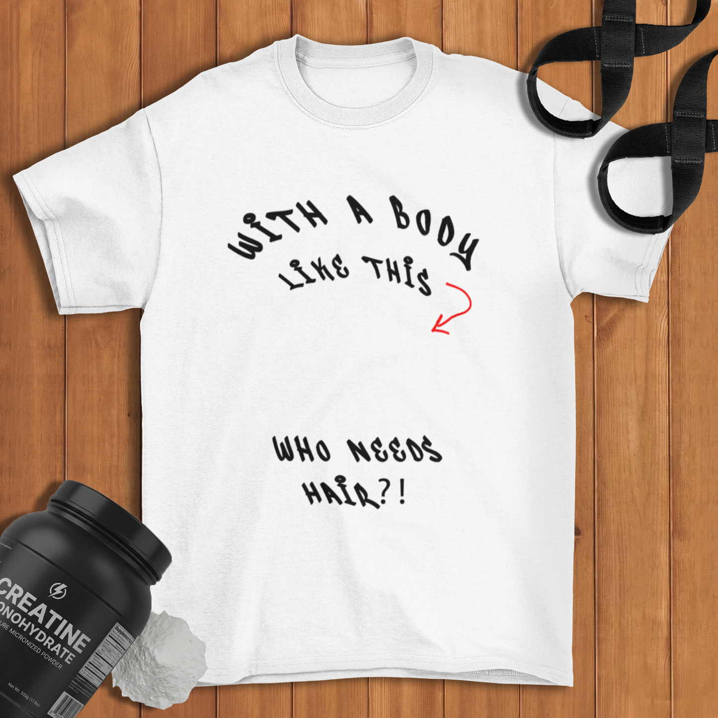 with a body like this who need hair Cotton T-shirt