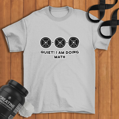 QUIET ! i am doing math  Cotton T-shirt