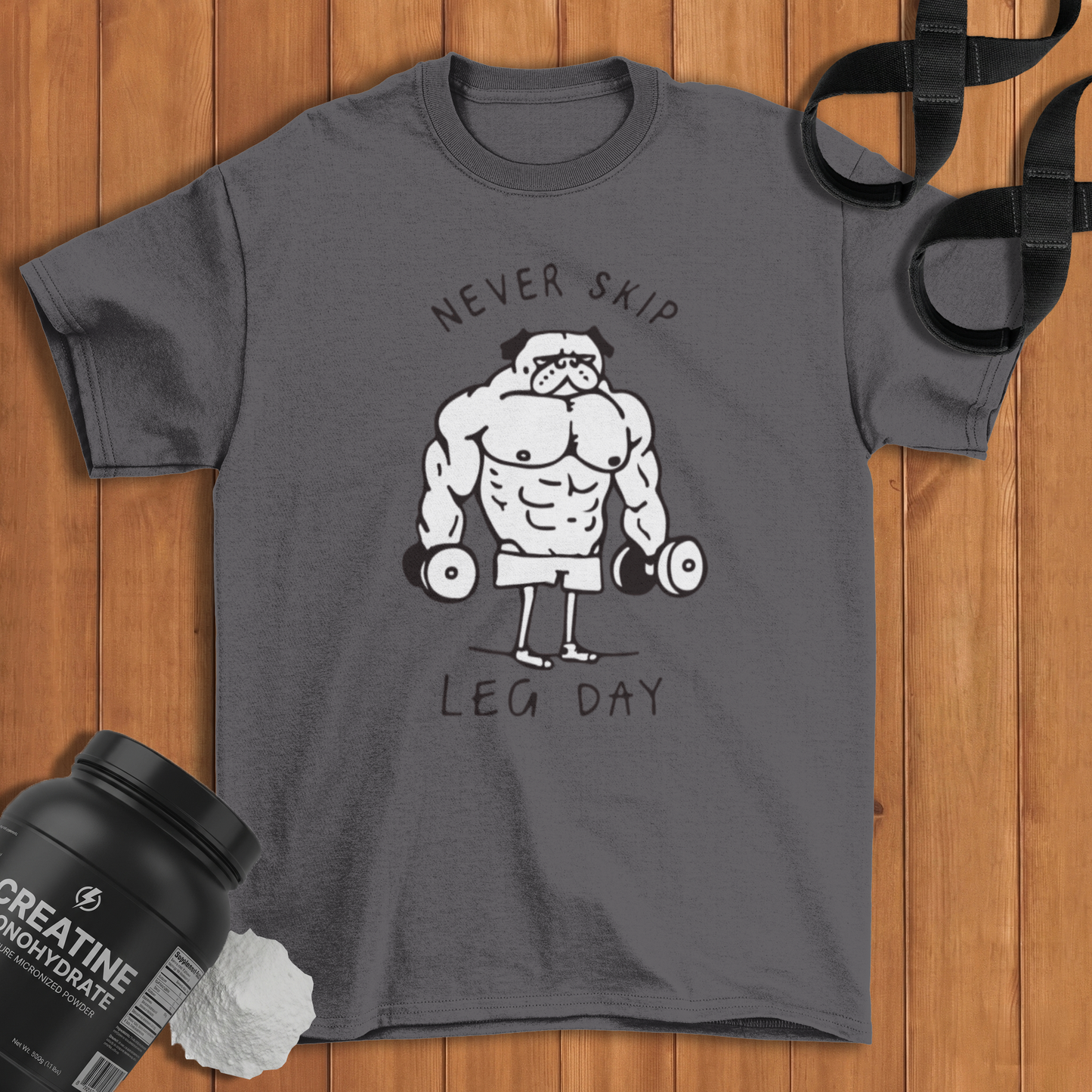 never skip leg day Cotton T-shirt