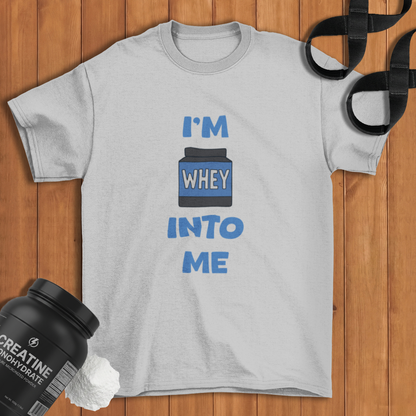 I'm whey into me Cotton T-shirt