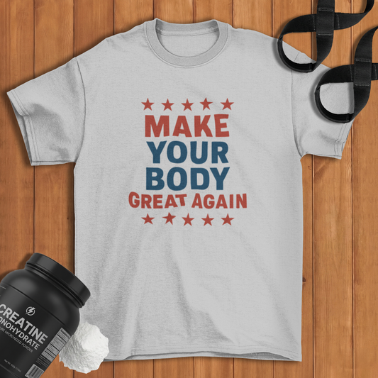 Make your body great again Cotton T-shirt