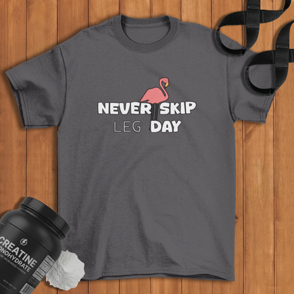 Never Skip Leg Day  Cotton T-shirt