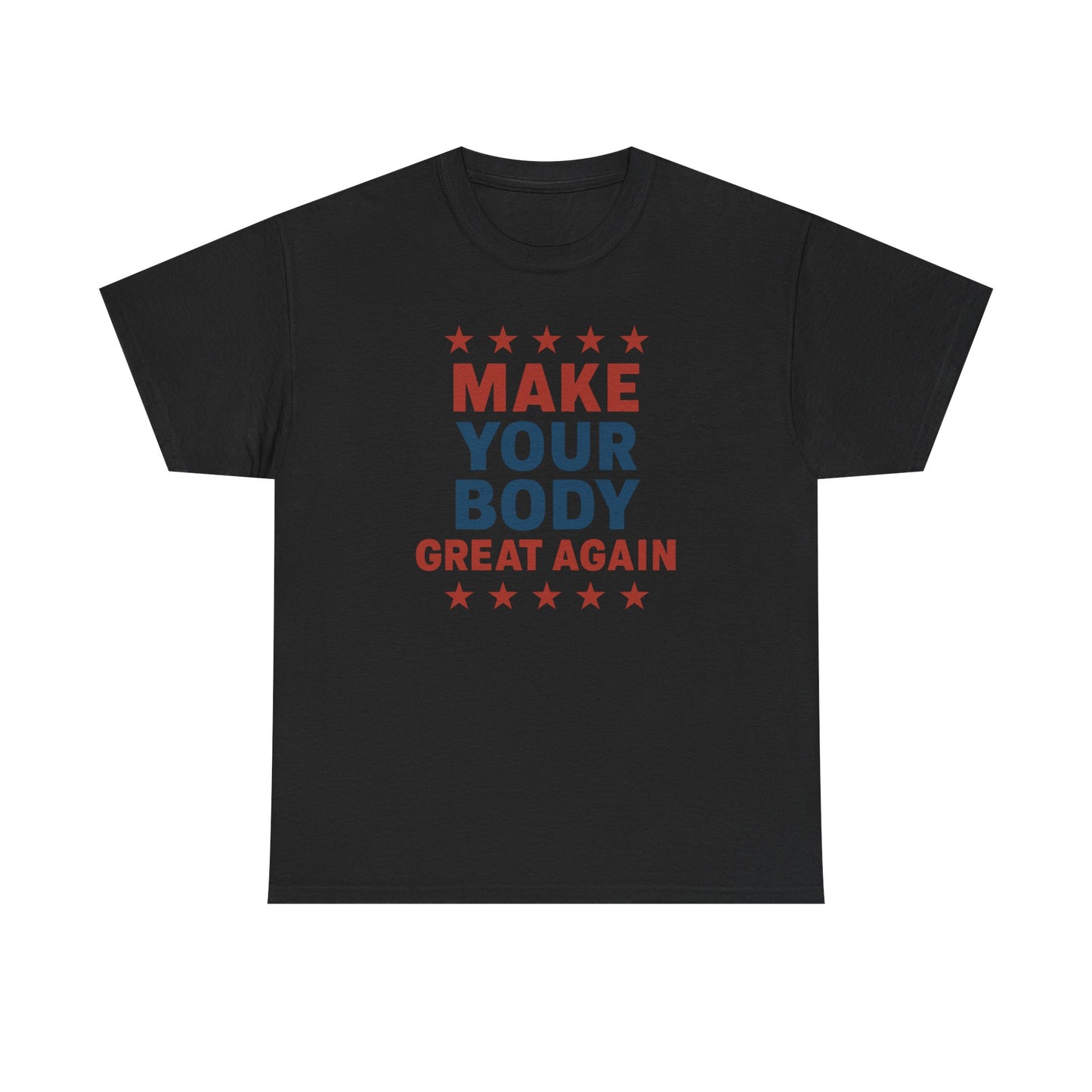 Make your body great again Cotton T-shirt