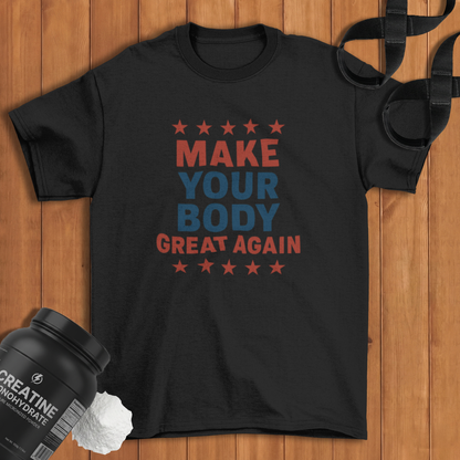 Make your body great again Cotton T-shirt