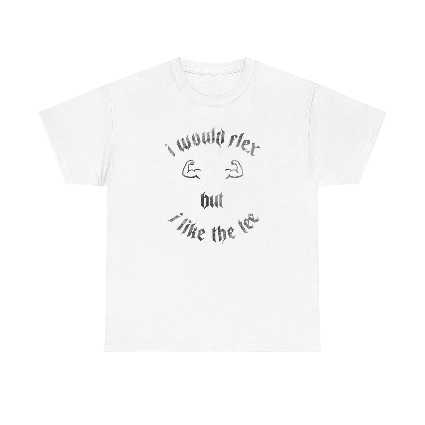 I would flex Cotton T-shirt