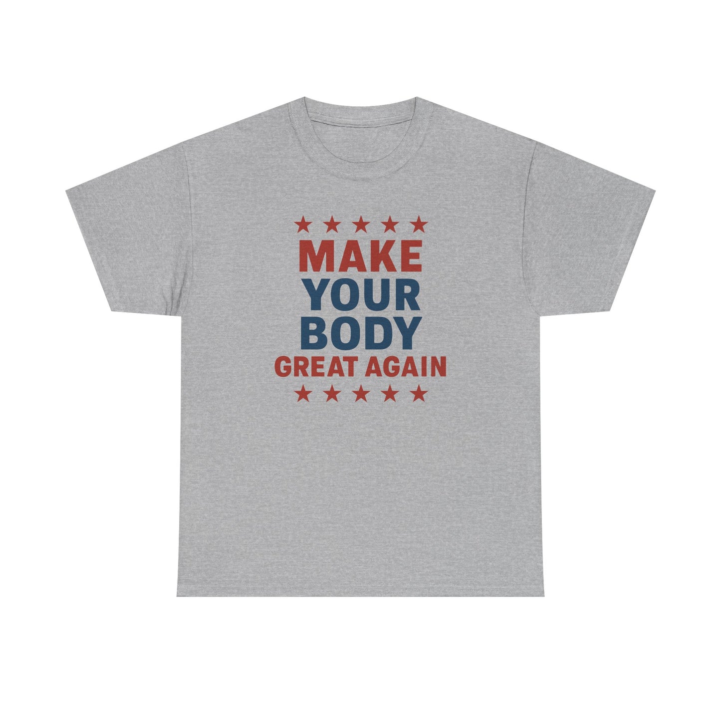 Make your body great again Cotton T-shirt