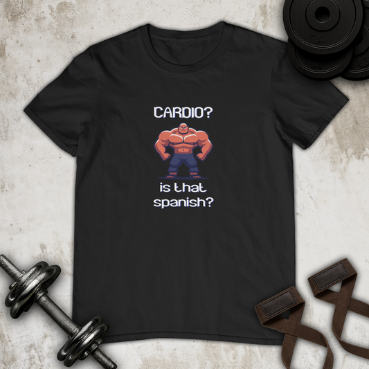 Cardio? Is That Spanish? Cotton T-shirt