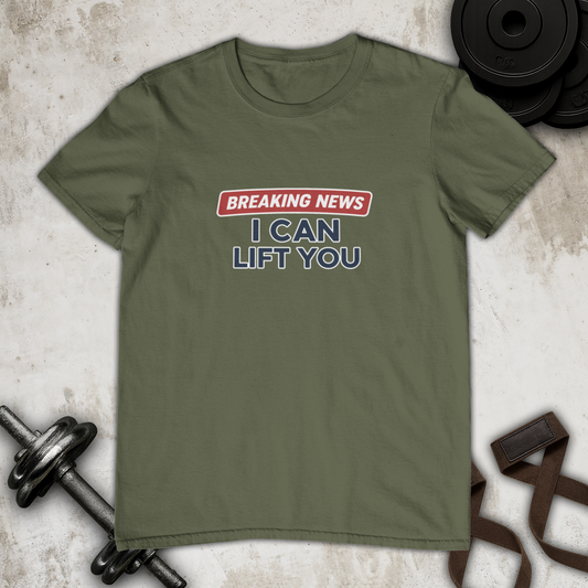 I can lift you! Cotton T-shirt
