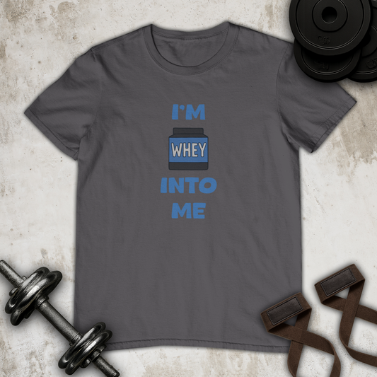 I'm whey into me Cotton T-shirt