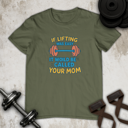 if lifting was easy Cotton T-shirt