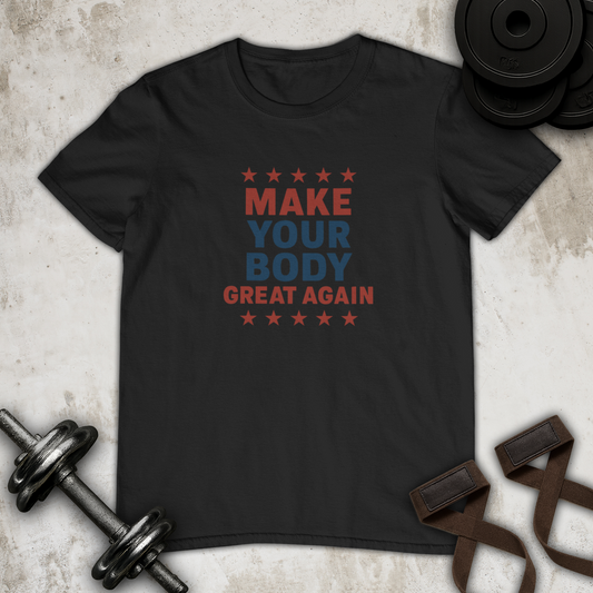 Make your body great again Cotton T-shirt
