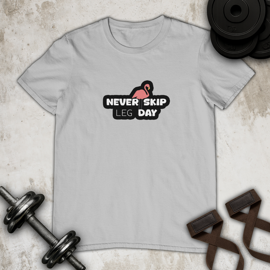 Never Skip Leg Day  Cotton T-shirt