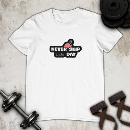 Never Skip Leg Day  Cotton T-shirt